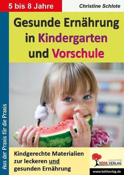 Gesunde Ernährung in Kindergarten und Vorschule