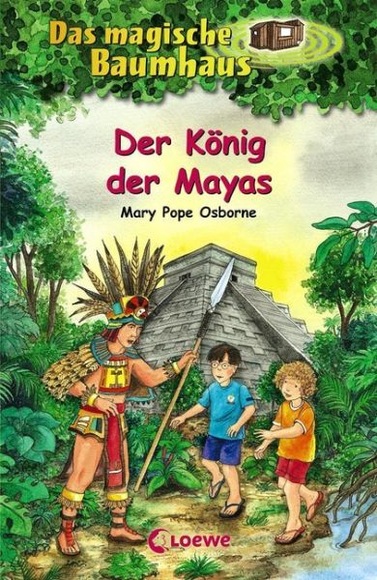 Der König der Mayas / Das magische Baumhaus Bd.51