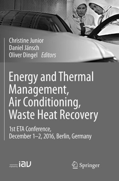 Energy and Thermal Management, Air Conditioning, Waste Heat Recovery: 1st ETA Conference, December 1