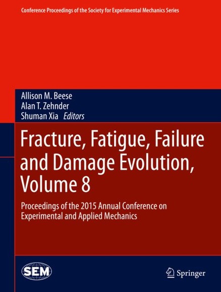 Fracture, Fatigue, Failure and Damage Evolution. Vol.8
