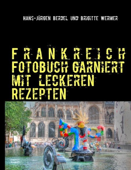 Frankreich Fotobuch garniert mit leckeren Rezepten