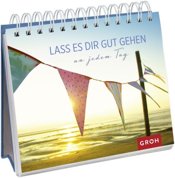 Lass es dir gut gehen