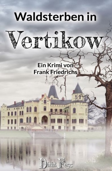 Waldsterben in Vertikow