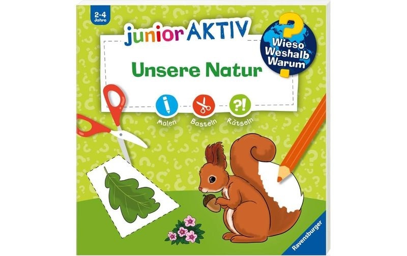 Wieso? Weshalb? Warum? junior AKTIV: Unsere Natur