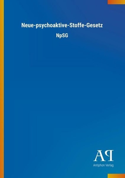 Neue-psychoaktive-Stoffe-Gesetz