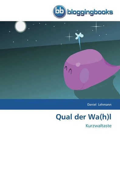Qual der Wa(h)l