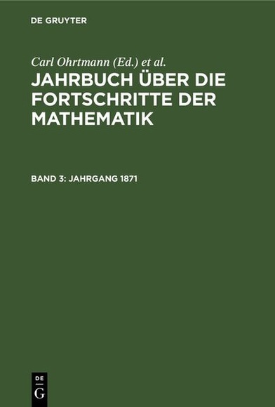 Jahrbuch über die Fortschritte der Mathematik / Jahrgang 1871