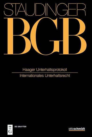 J. von Staudingers Kommentar zum Bürgerlichen Gesetzbuch mit Einführungsgesetz... / Haager Unterhaltsprotokoll - (Internationales Unterhaltsrecht)