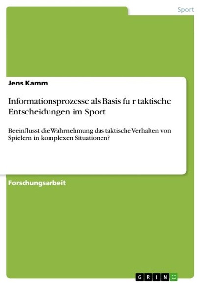 Informationsprozesse als Basis fur taktische Entscheidungen im Sport