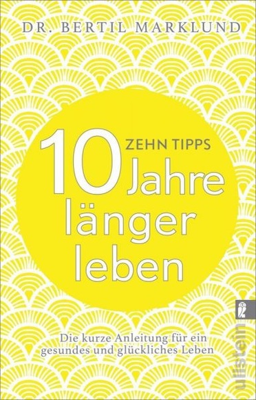 10 Tipps - 10 Jahre länger leben