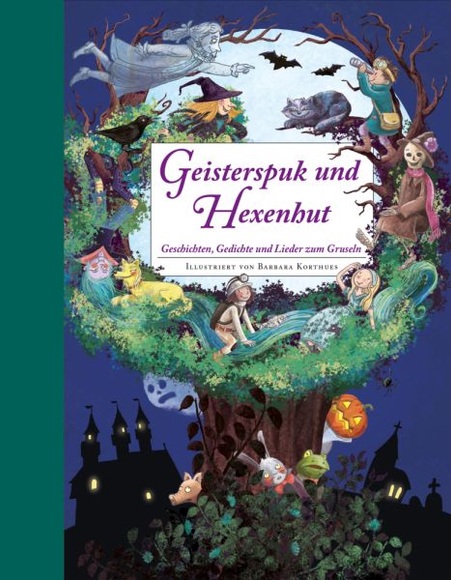 Geisterspuk und Hexenhut - Geschichten, Gedichte und Lieder zum Gruseln