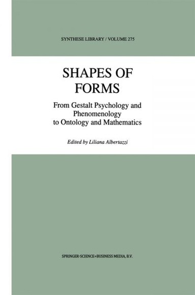 Shapes of Forms: From Gestalt Psychology and Phenomenology to Ontology and Mathematics