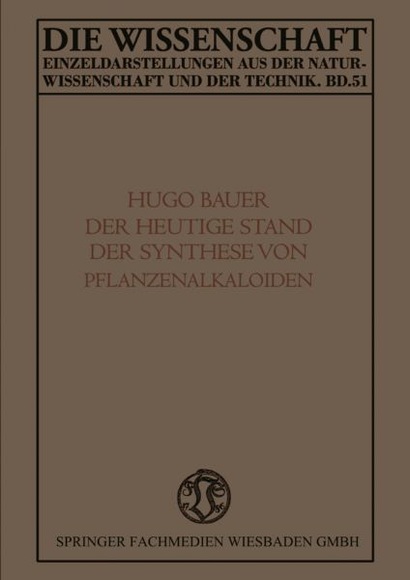 Der Heutige Stand der Synthese von Pflanzenalkaloiden