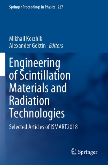 Engineering of Scintillation Materials and Radiation Technologies: Selected Articles of ISMART2018