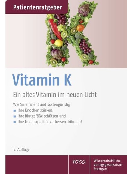 Vitamin K - Ein altes Vitamin im neuen Licht. Patientenratgeber