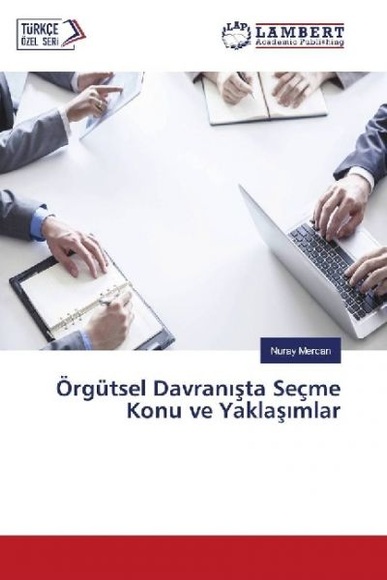 Örgütsel Davran sta Seçme Konu ve Yaklas mlar