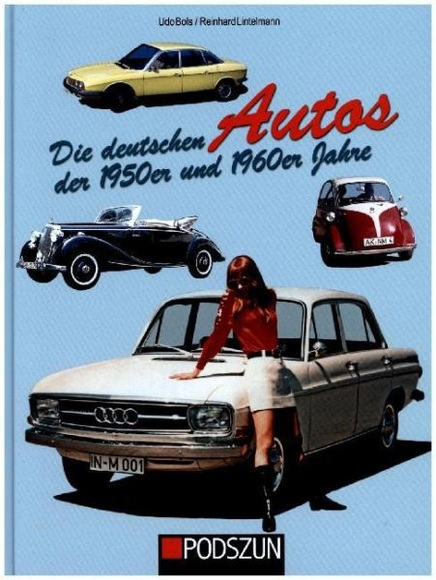 Die deutschen Autos der 1950er und 1960er Jahre