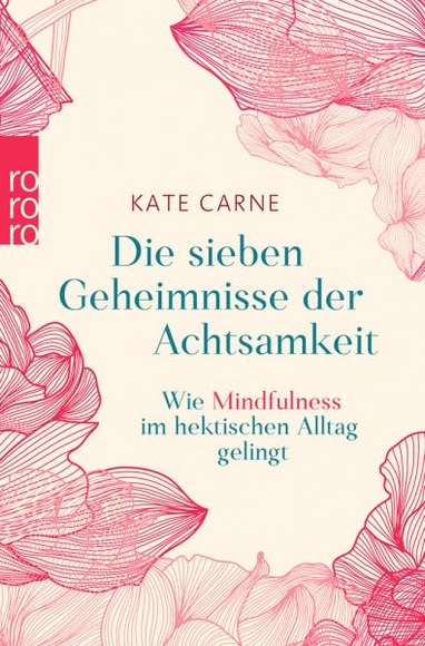 Die sieben Geheimnisse der Achtsamkeit