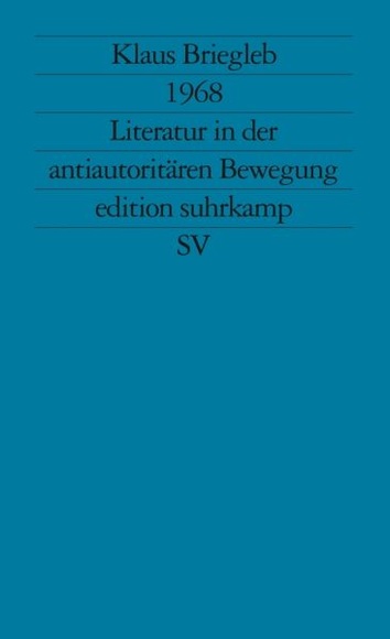 1968. Literatur in der antiautoritären Bewegung