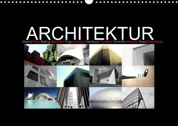 Architektur [Madrid, Paris, Beijing, München, Prag, Lissabon, Hamburg, Frankfurt, Teneriffa, Valenc