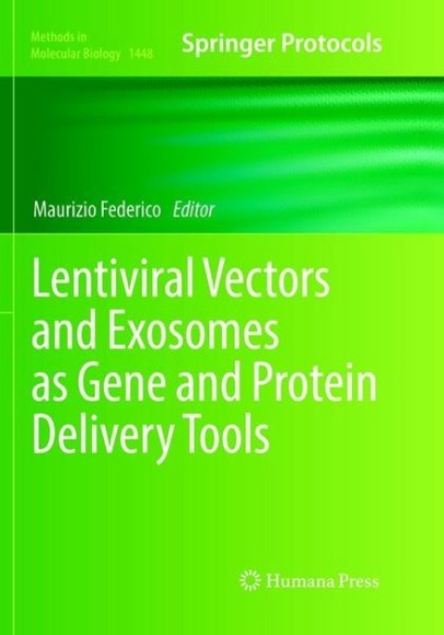 Lentiviral Vectors and Exosomes as Gene and Protein Delivery Tools