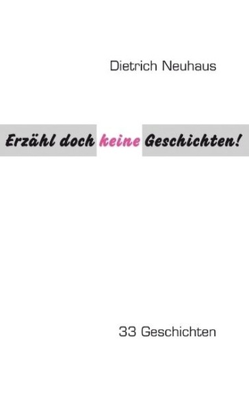 Erzähl doch keine Geschichten!