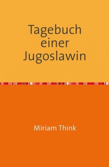 Tagebuch einer Jugoslawin