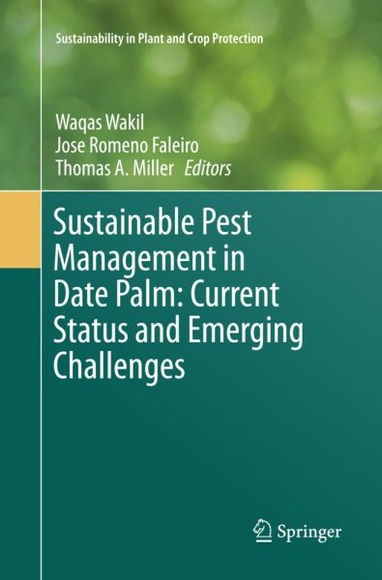 Sustainable Pest Management in Date Palm: Current Status and Emerging Challenges