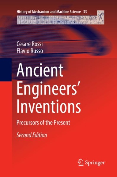 Ancient Engineers' Inventions: Precursors of the Present
