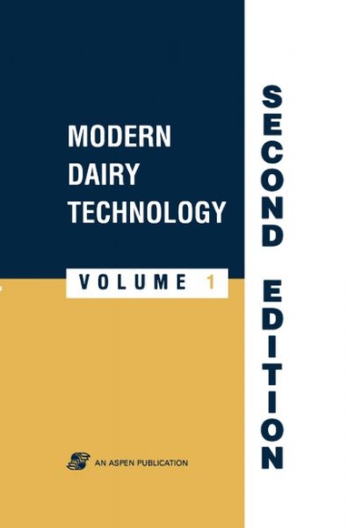Modern Dairy Technology, Volume 1: Advances in Milk Processing. Vol.1: Advances in Milk Processing