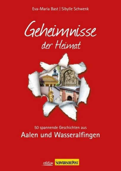Geheimnisse der Heimat - Aalen und Wasseralfingen