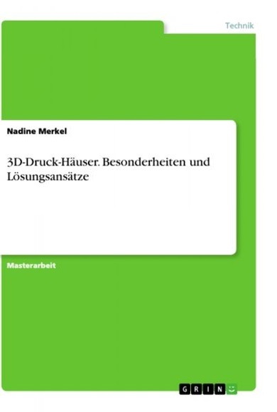 3D-Druck-Häuser. Besonderheiten und Lösungsansätze