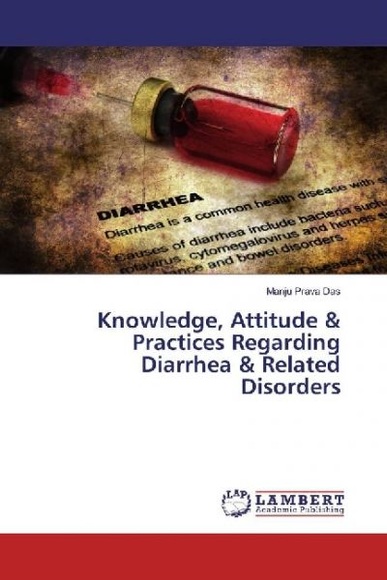 Knowledge, Attitude & Practices Regarding Diarrhea & Related Disorders