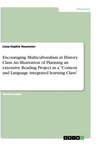 Encouraging Multiculturalism in History Class. An Illustration of Planning an extensive Reading Project in a 