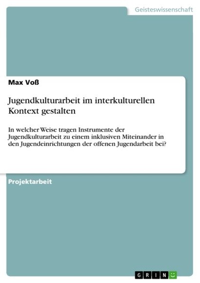 Jugendkulturarbeit im interkulturellen Kontext gestalten