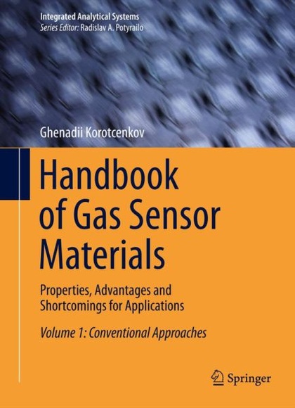 Handbook of Gas Sensor Materials. Vol.1: Properties, Advantages and Shortcomings for Applications. C