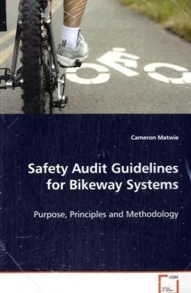 Safety Audit Guidelines for Bikeway Systems