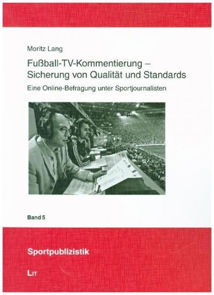 Fußball-TV-Kommentierung - Sicherung von Qualität und Standards