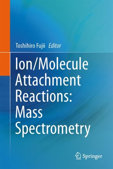 Ion/Molecule Attachment Reactions: Mass Spectrometry