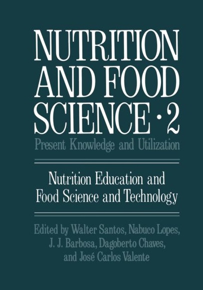 Nutrition and Food Science: Present Knowledge and Utilization