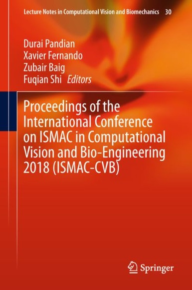 Proceedings of the International Conference on ISMAC in Computational Vision and Bio-Engineering 2018 (ISMAC-CVB), 2 Teile