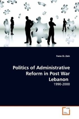 Politics of Administrative Reform in Post WarLebanon