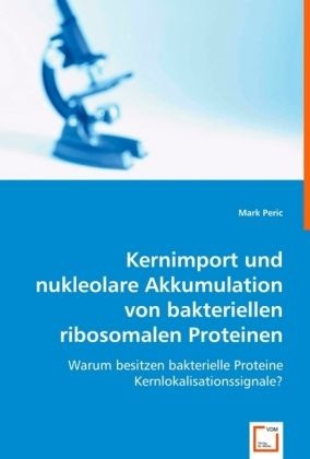 Kernimport und nukleolare Akkumulation von bakteriellen ribosomalen Proteinen