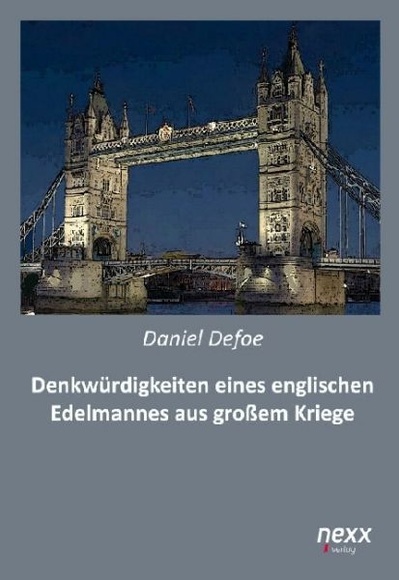 Denkwürdigkeiten eines englischen Edelmannes aus dem großen Kriege