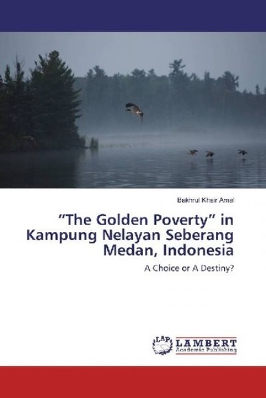 The Golden Poverty in Kampung Nelayan Seberang Medan, Indonesia