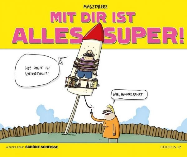 Mit dir ist alles super!