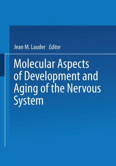 Molecular Aspects of Development and Aging of the Nervous System