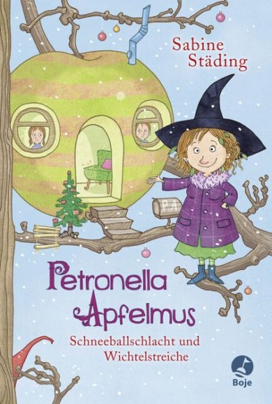 Petronella Apfelmus Band 3: Schneeballschlacht und Wichtelstreiche