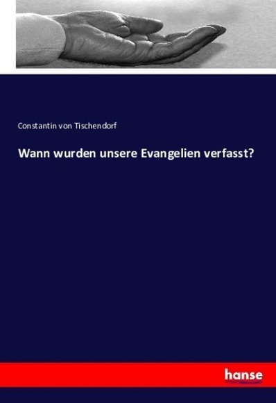 Wann wurden unsere Evangelien verfasst?