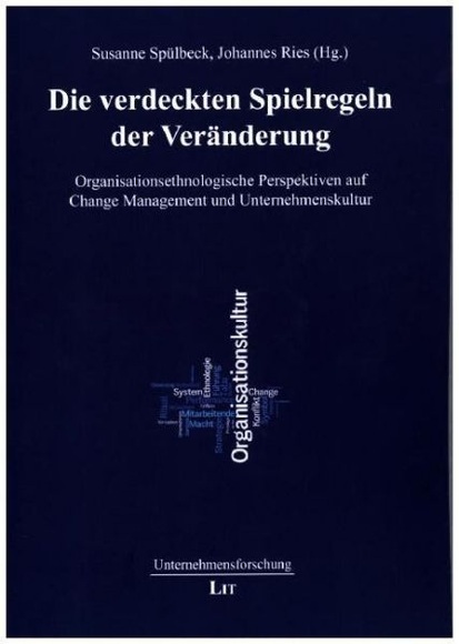 Die verdeckten Spielregeln der Veränderung